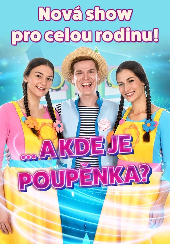Plakát – Štístko a Poupěnka...A KDE JE POUPĚNKA?